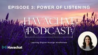Episode 3: Power of Listening| Learning English through Mindfulness Stories