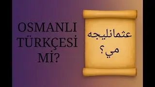 Osmanlı Türkçesi mi? Osmanlıca mı? Yapay Zekâ Destekli Video 2