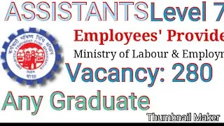 EPFO  2019 RECRUITMENT FOR ASSISTANTS | EMPLOYEES' PROVIDENT FUND | GOVT JOB 2019 | LATEST JOB 2019