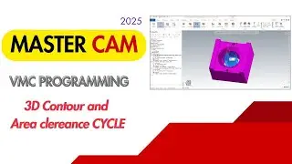 Mastercam Contour + Area Clearance Cycle | Full CNC Programming Hindi Tutorial