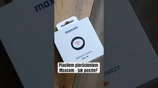 Zapomnij o smartfonie i zegarku. Teraz płaci się pierścieniem 🙂 jak wypadł ten od Maxcom?