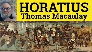 🔵 Стихотворение &laquo;Гораций&raquo; Томаса Маколея &mdash; Чтение &mdash; &laquo;Гораций&raquo; Томаса Маколея