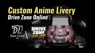 Custom Anime Livery | Drive Zone Online | by @daunlivery