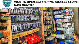 Visit to Opensea Fishing Tackles Store - Navi Mumbai || Fishing Tackle Shop - New Mumbai