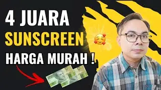 4 JUARA SUNSCREEN MURAH HARGA 40 RIBU, KITA ADU !