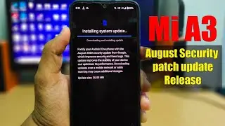 Mi A3 August security patch update release