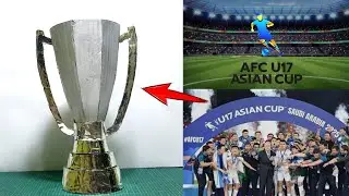 DIY | AFC U-17 Asian Cup Trophy &bull; Handmade Football Trophy