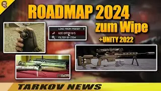 Das erwartet uns bis Ende 2024 zum Wipe! Tarkov Roadmap - Tarkov News