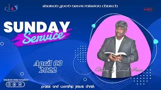 S U N D A Y   S E R V I C E  -  Pr. Samuel Moses - Sharon GNM Church- (03.04.2022)