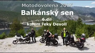 Motodovolená 2025 6.díl - kolem řeky Devoll