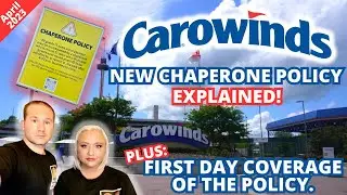 Carowinds' NEW Chaperone Policy EXPLAINED | First Day Coverage of the Policy and Review: April 2023