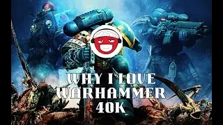 Почему Warhammer 40k &mdash; это КРУТО и с чего ВЫ можете начать?