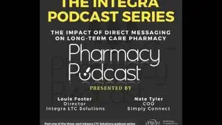 Impact of Direct Messaging on LTC Pharmacy - Pharmacy Podcast Episode 413