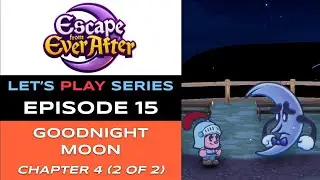 Escape from Ever After (Switch 2) - Episode 15/16 - Let&rsquo;s Play Series - Full Gameplay