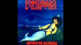 Corcobado y los chatareros de sangre y cielo..