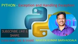 PYTHON - Exception and Handling Exception by Naveen
