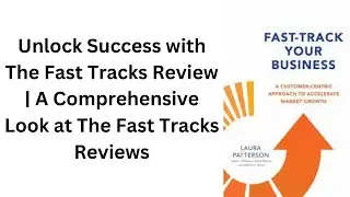 Unlock Success with The Fast Tracks Review | A Comprehensive Look at The Fast Tracks Reviews