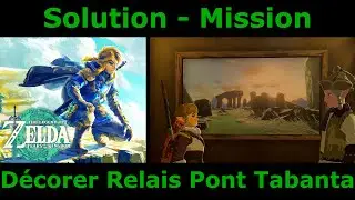 Zelda Tears of the Kingdom - D&eacute;corer Relais Pont Tabanta | Solution