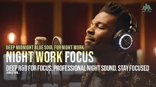 Relaxing Soul Music &ndash; Deep Midnight Blue | Urban Night Soul Mix for Relax, Sleep & Study