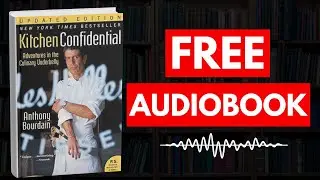 Kitchen Confidential by Anthony Bourdain [ Full Audiobook Free ]