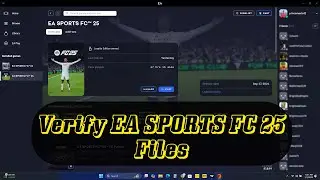 Verify EA SPORTS FC 25 Files in 2 Minutes and Avoid the Frustration!