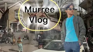 Murree Vlog #murreevlog