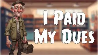 🎵 I Paid My Dues - Funny Country Song About Aging And Being Old, Growing Old Ain&rsquo;t for Wimps
