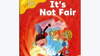 ORT Oxford reading tree read aloud- It’s not fair