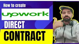 How to create Upwork Direct Contract with clients