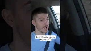 Cele mai fiabile motoare pe benzina?!