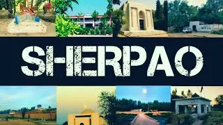 Sherpao # Full History Of Sherpao # Beauty Of Sherpao # Top Places To Visit In Sherpao
