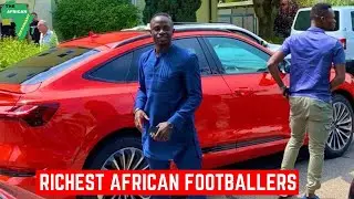10 RICHEST AFRICAN FOOTBALLERS
