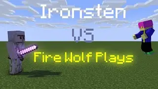 Ironsten vs Fire Wolf Plays