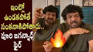 Puri Jagannadh Angry on People Roaming Outside in Lock Down Situation - Cinema Garage