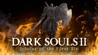 Dark Souls 2: Scholar of the First Sin #17 ФИНАЛ