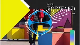 Duumu - Forward (feat. &Ecirc;MIA)
