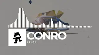 Conro - Close [Monstercat Release]