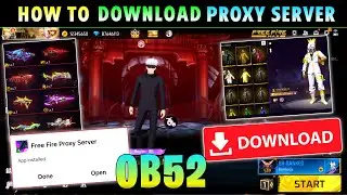 OB52 PROXY SERVER FREE FIRE STEP ANDROID  😱HOW TO DOWNLOAD PROXY SERVER FREE FIRE UNLIMITED DIAMONDS