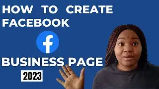 HOW TO CREATE FACEBOOK BUSINESS PAGE FOR BEGINNERS IN 2023