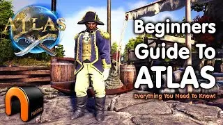 ATLAS A Beginners Guide To Atlas - Everything You Need To Know