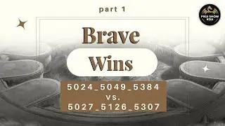 Brave Wins / 5024_5049_5384 vs. 5027_5126_5307 / part 1 / King pof Avalon