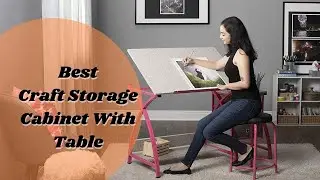 Top 5 Best Craft Storage Cabinet With Table 🔥