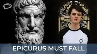Epicurus Must Fall || A Response to Cosmic Sceptic's Argument In The Debate 'Would God Allow Evil?'
