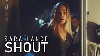 Sara Lance || shout