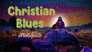 Devotional Guitar for Slow Faith &ndash; Christian Blues That Calms the Chaos