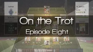 FIFA 12 | On the Trot - Episode Eight | Ultimate Team Series | TobyLeighton