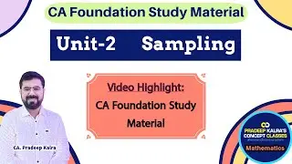 Sampling | CA Study Material | CA Foundation | by CA Pradeep Kalra |