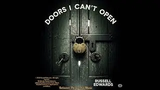 Doors I Can&rsquo;t Open &ndash; Raw Country Song About Life&rsquo;s Closed Doors | Russell Edwards Original