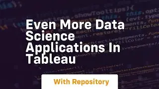 Even more data science applications in tableau