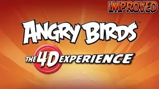 Angry Birds The 4D Experience (Improved)